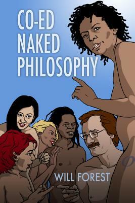 Co-ed Naked Philosophy by Will Forest