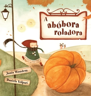 A abóbora roladora by Junia Wonders