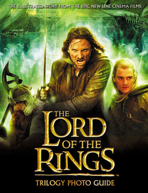 The Lord Of The Rings Trilogy - Photo Guide by David Brawn, Alison Sage