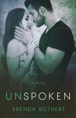 Unspoken by Brenda Rothert