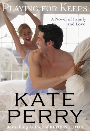 Playing for Keeps by Kate Perry