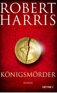 Königsmörder by Robert Harris