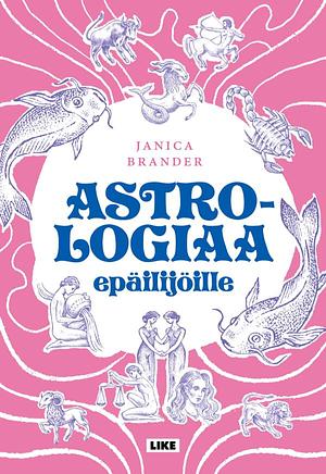 Astrologiaa epäilijöille by Janica Brander