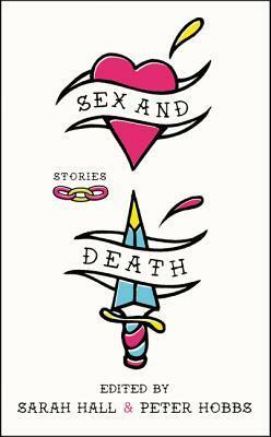 Sex & Death by Peter Hobbs, Sarah Hall