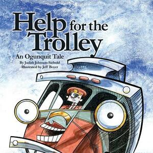 Help for the Trolley an Ogunquit Tale by Judith Johnson-Siebold