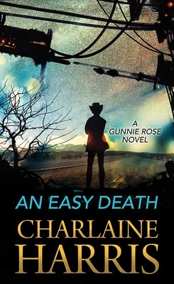 An Easy Death: A Gunnie Rose Novel by Charlaine Harris