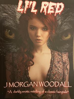 Li'l Red by J. Morgan Woodall, J. Morgan Woodall