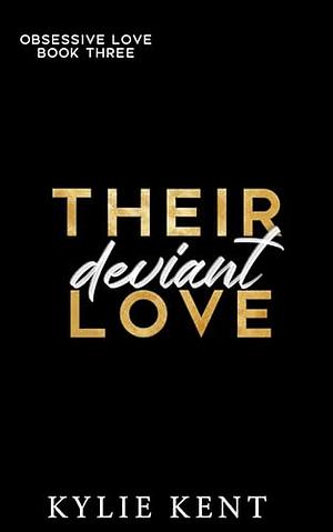 Their Deviant Love by Kylie Kent
