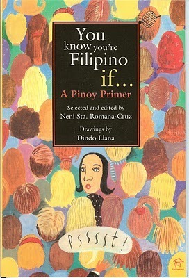 You Know You're Filipino If...: A Pinoy Primer by Neni Sta. Romana-Cruz, Dindo Llana