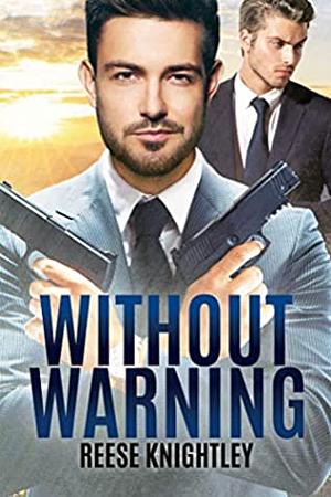 Without Warning by Reese Knightley