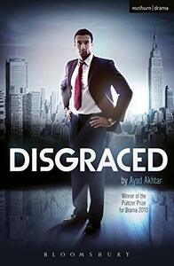 Disgraced by Ayad Akhtar