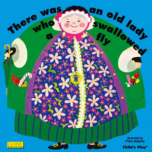 There Was an Old Lady Who Swallowed a Fly by 