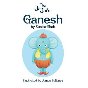 Ganesh, Volume 1 by Sunita Shah