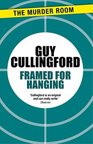 Framed for Hanging by Guy Cullingford