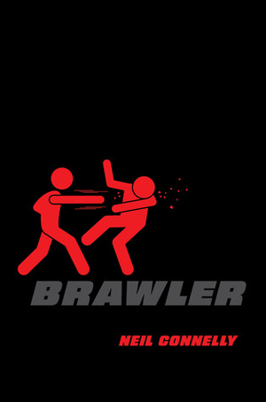 Brawler by Neil Connelly