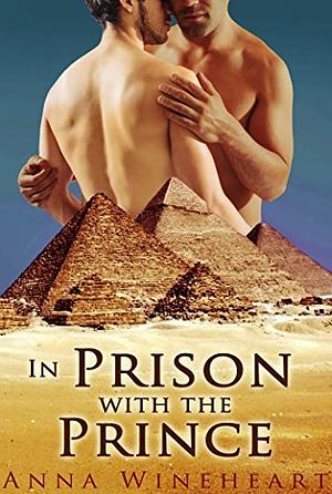 In Prison with the Prince by Anna Wineheart