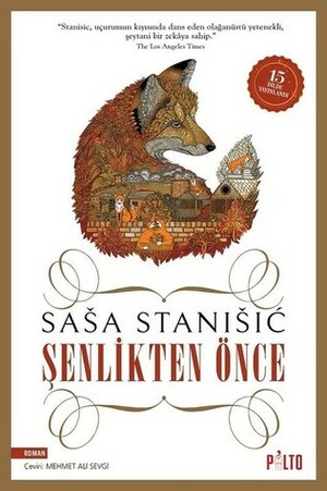 Şenlikten Önce by Saša Stanišić, Mehmet Ali Sevgi