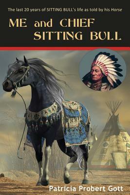 Me and Chief Sitting Bull by Patricia Probert Gott