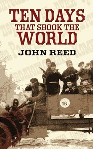 Ten Days that Shook the World by John Reed