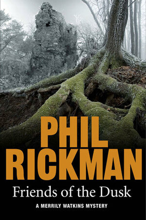 Friends of the Dusk by Phil Rickman