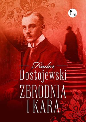 Zbrodnia i kara by Fyodor Dostoevsky