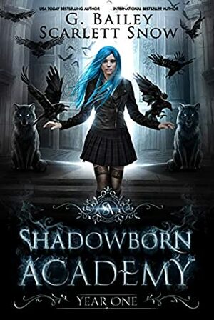Shadowborn Academy: Year One by G. Bailey, Scarlett Snow