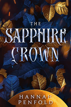 The Sapphire Crown by Hannah Penfold