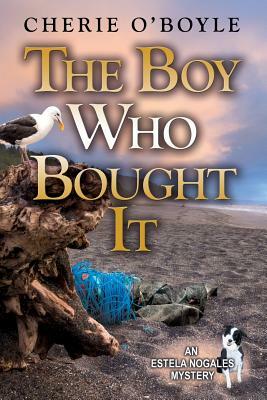 The Boy Who Bought It by Cherie O'Boyle