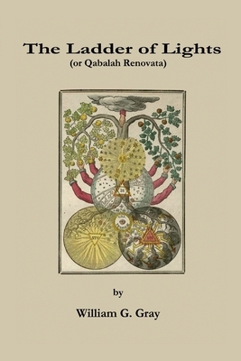 The Ladder of Lights by William G. Gray