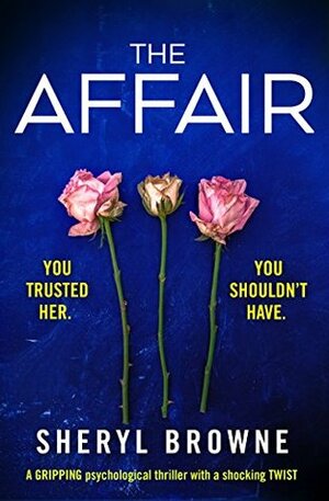 The Affair by Sheryl Browne