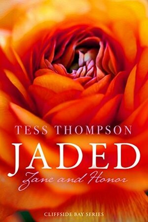 Jaded: Zane and Honor by Tess Thompson