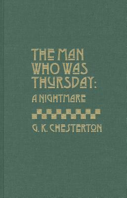 Man Who Was Thursday: A Nightmare by G.K. Chesterton