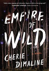 Empire of Wild: A Novel by Cherie Dimaline