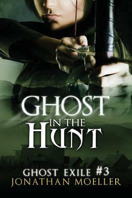 Ghost in the Hunt by Jonathan Moeller
