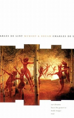 Memory and Dream by Charles de Lint