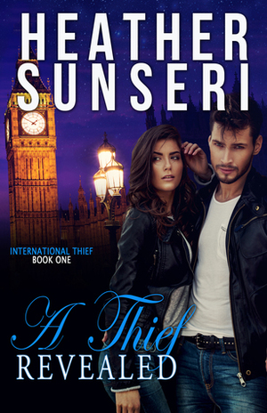 A Thief Revealed by Heather Sunseri