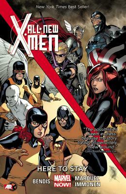 All-New X-Men, Vol. 2: Here to Stay by Brian Michael Bendis