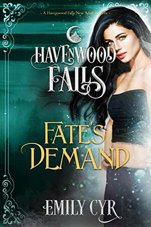 Fate's Demand by Emily Cyr