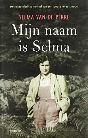 Mijn naam is Selma by Selma van de Perre