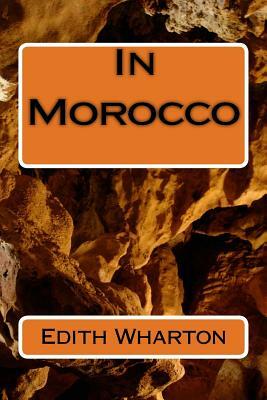 In Morocco by Edith Wharton