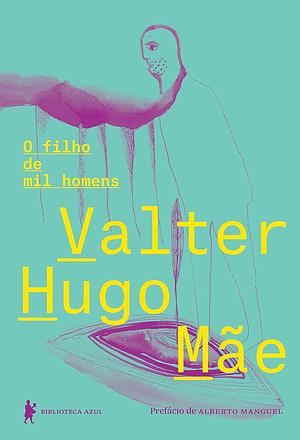 O filho de mil homens by valter hugo mãe