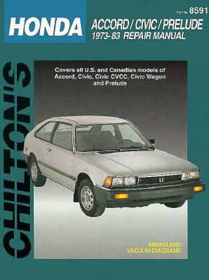 Honda Accord, Civic, and Prelude, 1973-83 by Chilton, Chilton Automotive Books