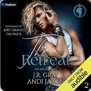 The Retreat by Andi Jaxon, J.R. Gray