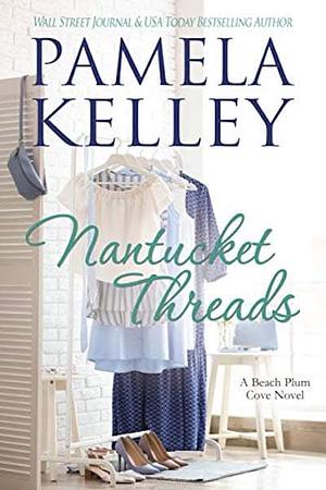 Nantucket Threads by Pamela Kelley