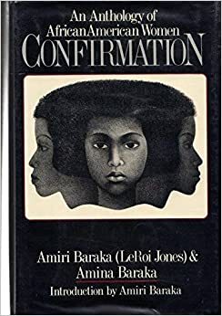 Confirmation, an Anthology of AfricanAmerican Women by Amiri Baraka