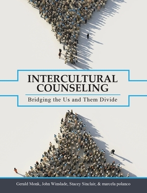 Intercultural Counseling by John Winslade, Gerald Monk, Stacey Sinclair