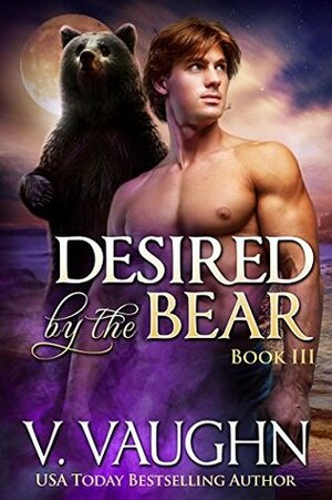 Desired by the Bear #3 by V. Vaughn