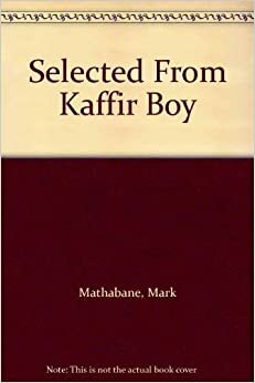 Selected From Kaffir Boy by Mark Mathabane