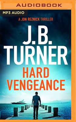 Hard Vengeance by J.B. Turner