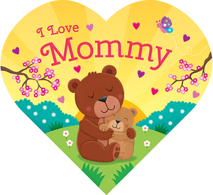 I Love Mommy by Laura Gates Galvin